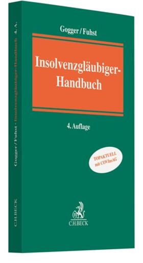 Gogger / Fuhst | Insolvenzgläubiger-Handbuch | Buch | 978-3-406-74366-5 | sack.de