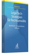 Remmertz / Auer-Reinsdorff |  Legal Tech-Strategien für Rechtsanwälte | Buch |  Sack Fachmedien
