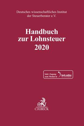Deutsches wissenschaftliches Institut der Steuerberater e.V. |  Handbuch zur Lohnsteuer 2020: LSt 2020 | Buch |  Sack Fachmedien