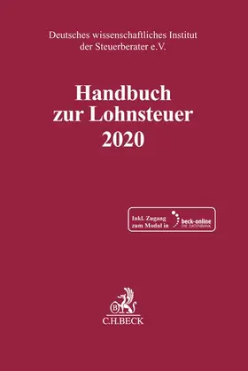 Deutsches wissenschaftliches Institut der Steuerberater e.V. |  Handbuch zur Lohnsteuer 2020: LSt 2020 | Buch |  Sack Fachmedien