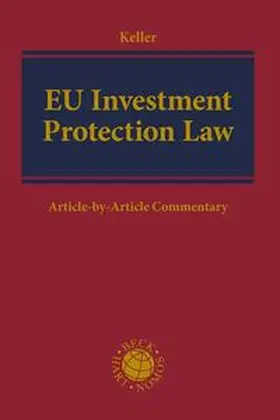 Keller |  EU Investment Protection Law | Buch |  Sack Fachmedien