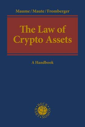 Maume / Maute / Fromberger | Law of Crypto Assets | Buch | 978-3-406-74396-2 | sack.de