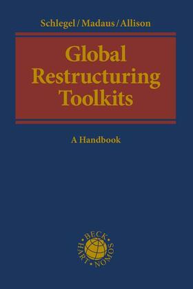 Schlegel / Madaus / Allison | Global Restructuring Toolkits | Buch | 978-3-406-74411-2 | sack.de