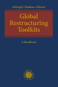Schlegel / Madaus / Allison |  Global Restructuring Toolkits | Buch |  Sack Fachmedien