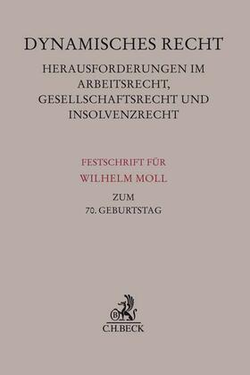 Gallner / Henssler / Eckhoff | Dynamisches Recht. Herausforderungen im Arbeitsrecht, Gesellschaftsrecht und Insolvenzrecht | Buch | 978-3-406-74461-7 | sack.de