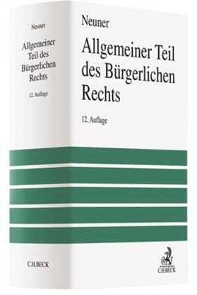 Neuner | Allgemeiner Teil des Bürgerlichen Rechts | Buch | 978-3-406-74468-6 | sack.de