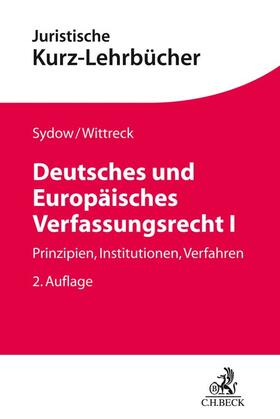 Sydow / Wittreck | Deutsches und Europäisches Verfassungsrecht I | Buch | 978-3-406-74509-6 | sack.de