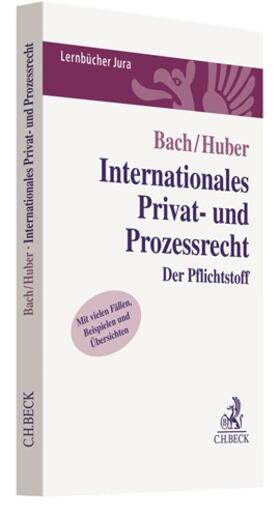Bach / Huber | Internationales Privat- und Prozessrecht | Buch | 978-3-406-74517-1 | sack.de