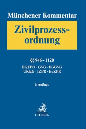 Krüger / Rauscher / Adolphsen |  Münchener Kommentar zur Zivilprozessordnung  Bd. 3: §§ 946-1120, EGZPO, GVG, EGGVG, UKlaG, Internationales und Europäisches Zivilprozessrecht | Buch |  Sack Fachmedien