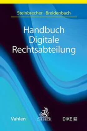 Breidenbach / Steinbrecher | Handbuch Digitale Rechtsabteilung | E-Book | sack.de