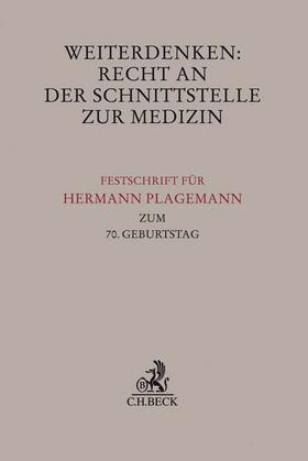 Jacobs / Plagemann / Schafhausen | Weiterdenken: Recht an der Schnittstelle zur Medizin | Buch | 978-3-406-74547-8 | sack.de