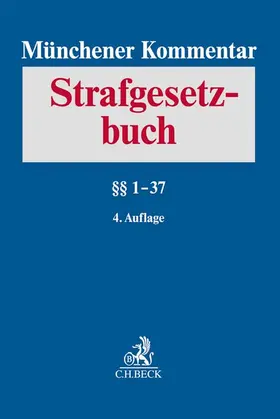 Erb / Schäfer / Heintschel-Heinegg |  Münchener Kommentar zum Strafgesetzbuch: StGB, Band 1: §§ 1-37  | Buch |  Sack Fachmedien