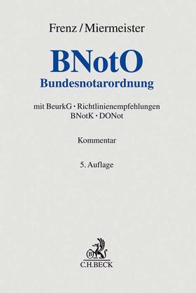 Frenz / Miermeister | BNotO: Bundesnotarordnung | Buch | 978-3-406-74651-2 | sack.de