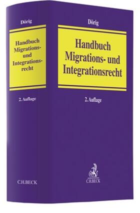Dörig | Handbuch Migrations- und Integrationsrecht | Buch | 978-3-406-74752-6 | sack.de