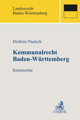 Dietlein / Pautsch / Behrendt | Kommunalrecht Baden-Württemberg  | Buch | 978-3-406-74753-3 | sack.de