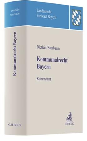 Dietlein / Suerbaum | Kommunalrecht Bayern | Buch | 978-3-406-74754-0 | sack.de