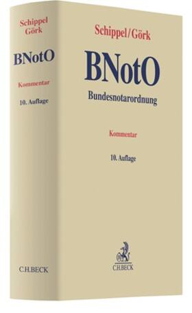 Schippel / Görk | Bundesnotarordnung: BNotO | Buch | 978-3-406-74817-2 | sack.de