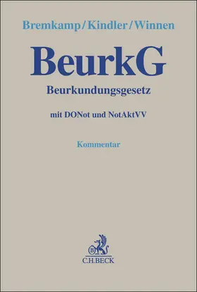 Bremkamp / Kindler / Winnen |  Beurkundungsgesetz: BeurkG  | Buch |  Sack Fachmedien