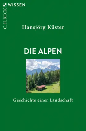 Küster |  Die Alpen | Buch |  Sack Fachmedien