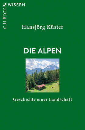 Küster | Die Alpen | Buch | 978-3-406-74828-8 | sack.de