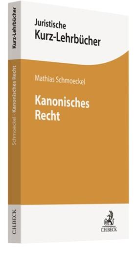 Schmoeckel |  Kanonisches Recht | Buch |  Sack Fachmedien