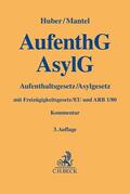 Huber / Mantel |  Aufenthaltsgesetz/Asylgesetz: AufenthG AsylG | Buch |  Sack Fachmedien