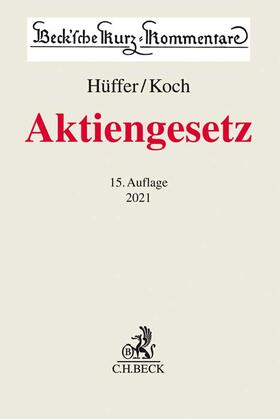 Hüffer / Koch | Aktiengesetz: AktG | Buch | 978-3-406-74966-7 | sack.de
