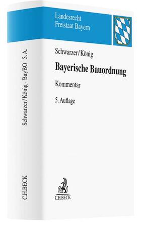 Schwarzer / König | Bayerische Bauordnung | Buch | 978-3-406-74970-4 | sack.de