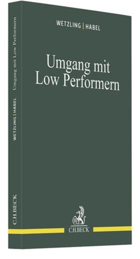 Wetzling / Habel | Umgang mit Low Performern | Buch | 978-3-406-74971-1 | sack.de