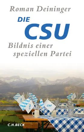 Deininger |  Die CSU | eBook | Sack Fachmedien