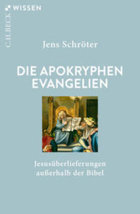 Schröter | Die apokryphen Evangelien | Buch | 978-3-406-75018-2 | sack.de