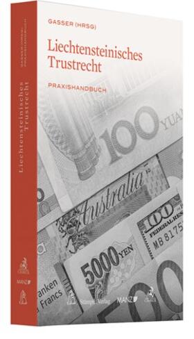 Gasser | Liechtensteinisches Trustrecht | Buch | 978-3-406-75046-5 | sack.de