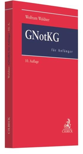 Waldner | GNotKG für Anfänger | Buch | 978-3-406-75064-9 | sack.de