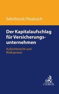Paulusch / Sehrbrock |  Paulusch, J: Kapitalaufschlag für Versicherungsunternehmen | Buch |  Sack Fachmedien