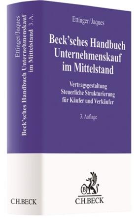 Ettinger / Jaques | Beck'sches Handbuch Unternehmenskauf im Mittelstand | Buch | 978-3-406-75123-3 | sack.de