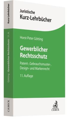 Götting | Götting, H: Gewerblicher Rechtsschutz | Buch | 978-3-406-75138-7 | sack.de