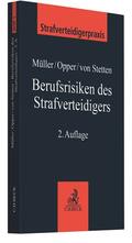 Müller / Opper / Stetten |  Berufsrisiken des Strafverteidigers | Buch |  Sack Fachmedien