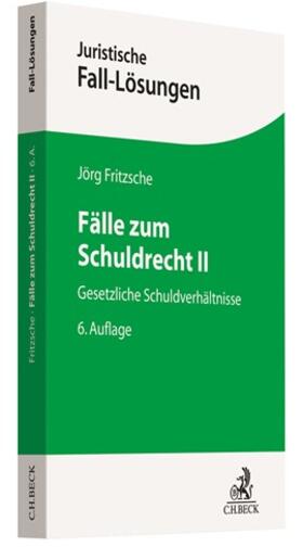 Fritzsche | Fälle zum Schuldrecht II | Buch | 978-3-406-75280-3 | sack.de