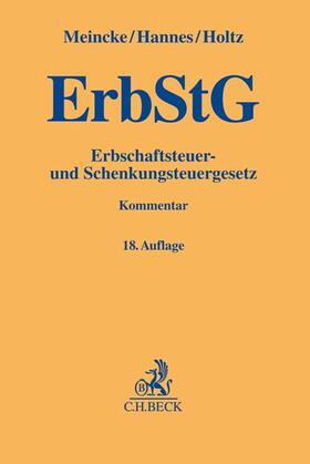 Hannes / Holtz / Meincke | Erbschaftsteuer- und Schenkungsteuergesetz: ErbStG | Buch | 978-3-406-75287-2 | sack.de
