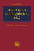Happ / Wilske / Lewandowski |  ICSID Rules and Regulations 2022 | Buch |  Sack Fachmedien