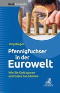 Rieger |  Der Pfennigfuchser in der Eurowelt | Buch |  Sack Fachmedien