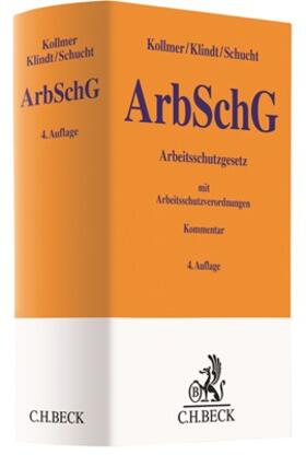Klindt / Kollmer / Schucht | Arbeitsschutzgesetz: ArbSchG  | Buch | sack.de
