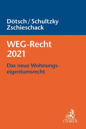 Dötsch / Schultzky / Zschieschack | WEG-Recht 2021 | Buch | sack.de