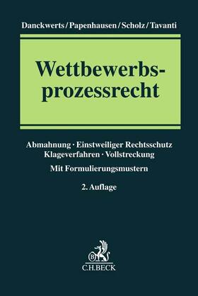Danckwerts / Papenhausen / Scholz |  Wettbewerbsprozessrecht | Buch |  Sack Fachmedien