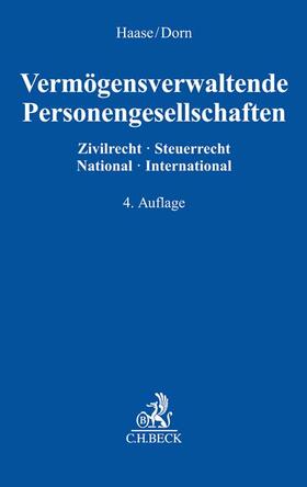 Haase / Dorn | Vermögensverwaltende Personengesellschaften | Buch | 978-3-406-75411-1 | sack.de