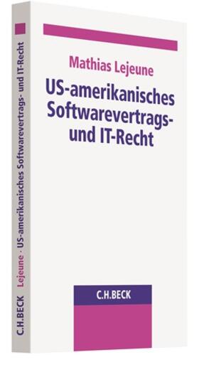 Lejeune |  US-amerikanisches Softwarevertrags- und IT-Recht | Buch |  Sack Fachmedien
