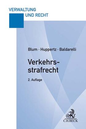 Blum / Huppertz / Baldarelli | Verkehrsstrafrecht | Buch | 978-3-406-75464-7 | sack.de