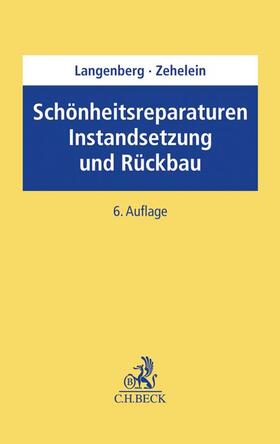 Langenberg / Zehelein | Schönheitsreparaturen, Instandsetzung und Rückbau | Buch | 978-3-406-75505-7 | sack.de