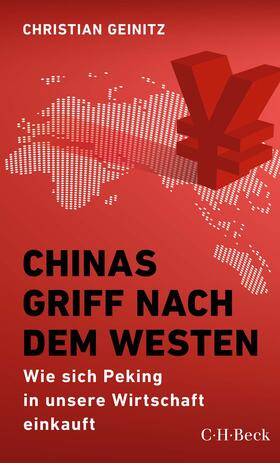 Geinitz | Chinas Griff nach dem Westen | Buch | 978-3-406-75595-8 | sack.de