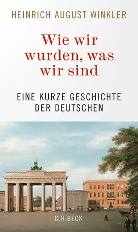 Winkler | Wie wir wurden, was wir sind | Buch | 978-3-406-75651-1 | www.sack.de